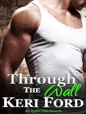 cover image of Through the Wall (An Apple Trail Novella, 1)